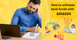 How to unfreeze bank funds with Amazon