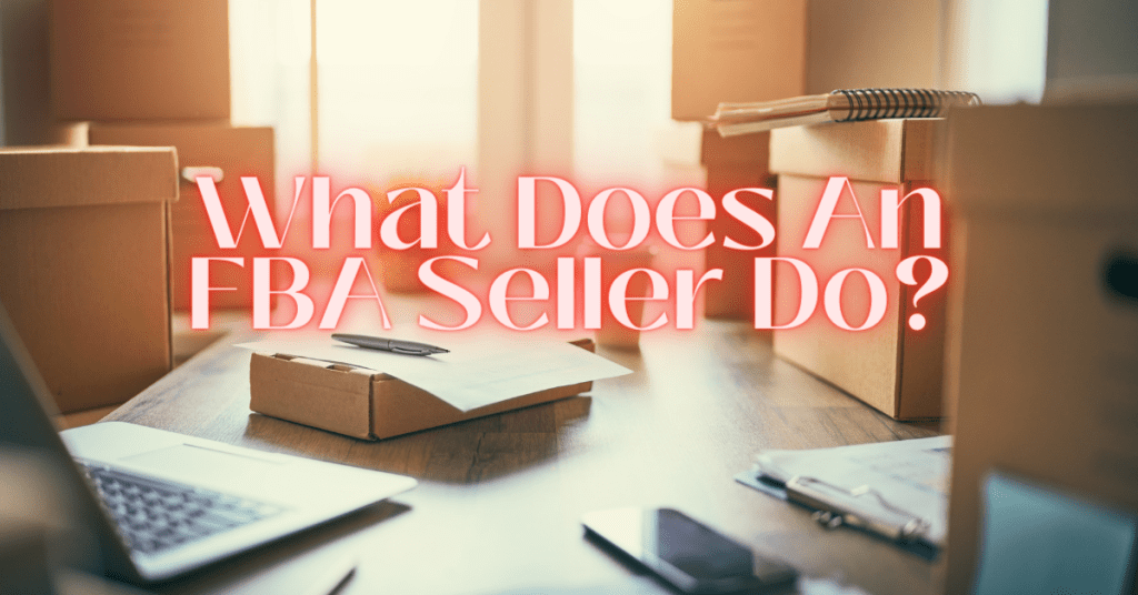 What does an FBA seller do