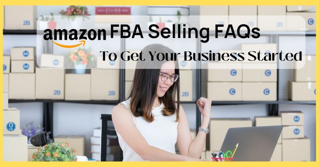 Amazon FBA Selling FAQs - Getting Started