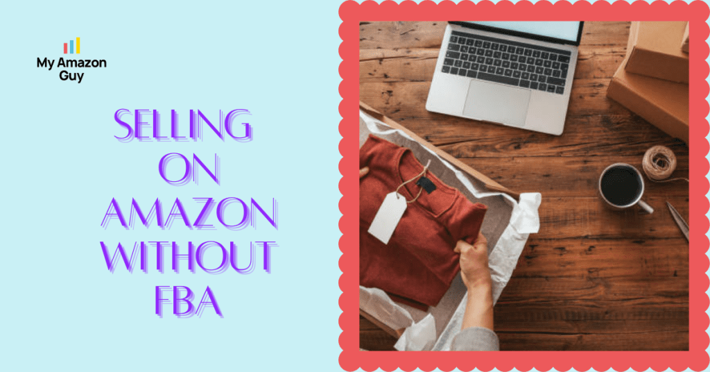 Selling on Amazon Without FBA (1)