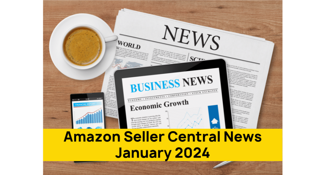 Amazon Seller Central News for January 2024