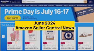 Amazon Seller Central News for June 2024