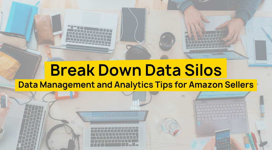 Breaking Down Data Silos to Boost Your Sales | Amazon Tips