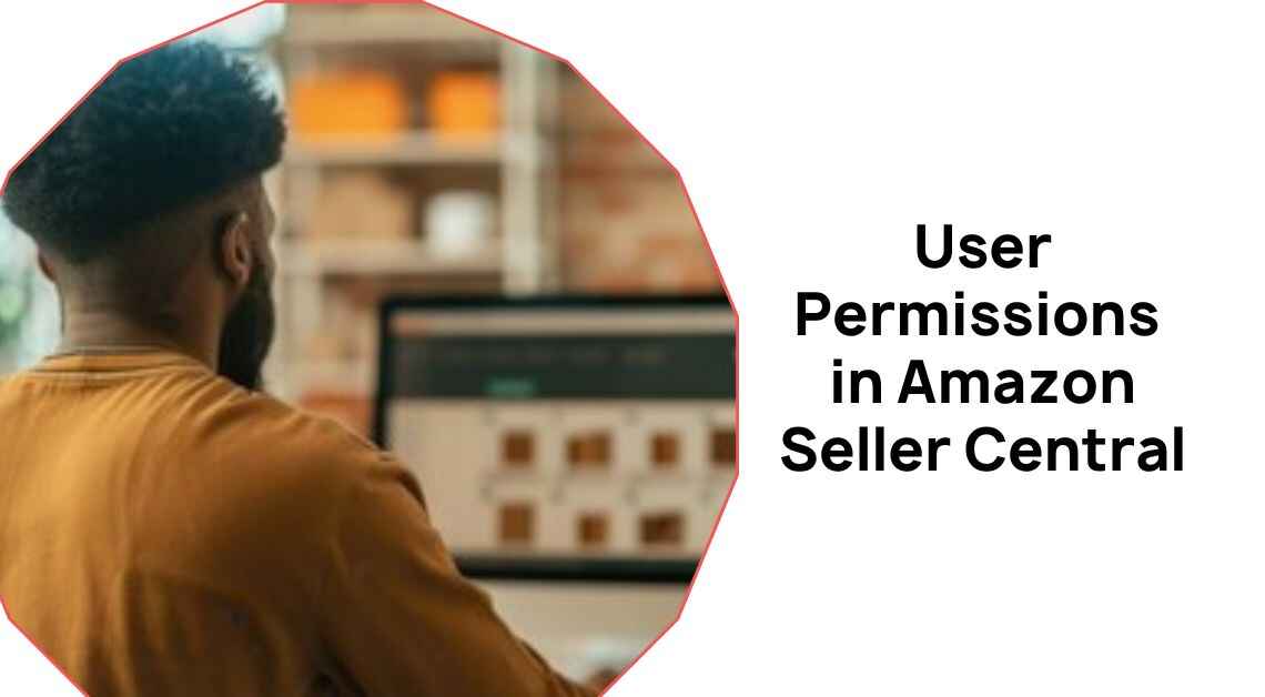 User Permissions in Amazon Seller Central