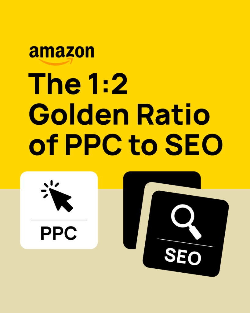 Combining Amazon PPC and SEO The 1 2 Golden Ratio of PPC to SEO 1