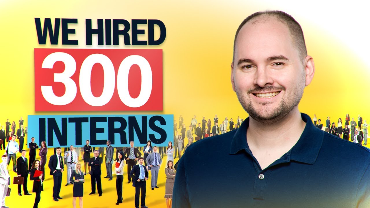 What Hiring 300 Interns Taught Me Running an Agency - Why You Should Hire Interns Too