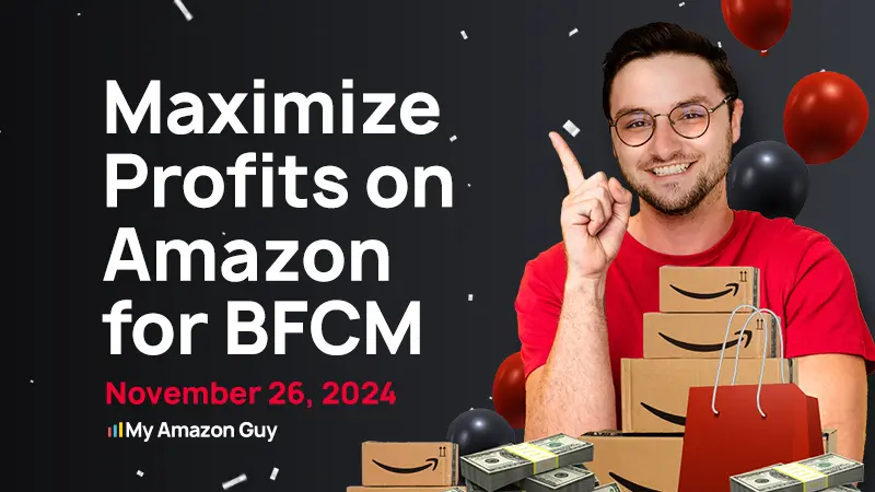 Maximize Profits on Amazon for BFCM