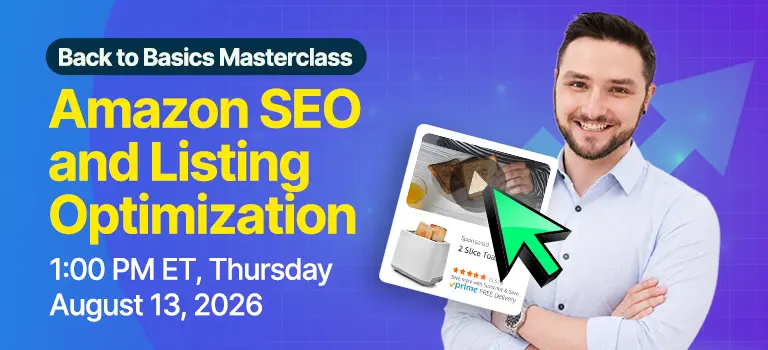Back to Basics Masterclass Amazon SEO and Listing Optimization