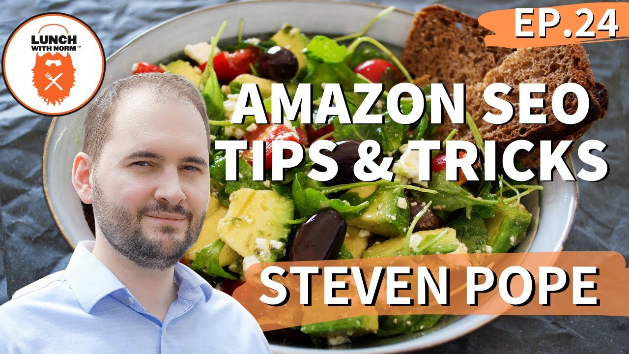 Amazon SEO Tips and Tricks | Steven Pope | Ep.24
