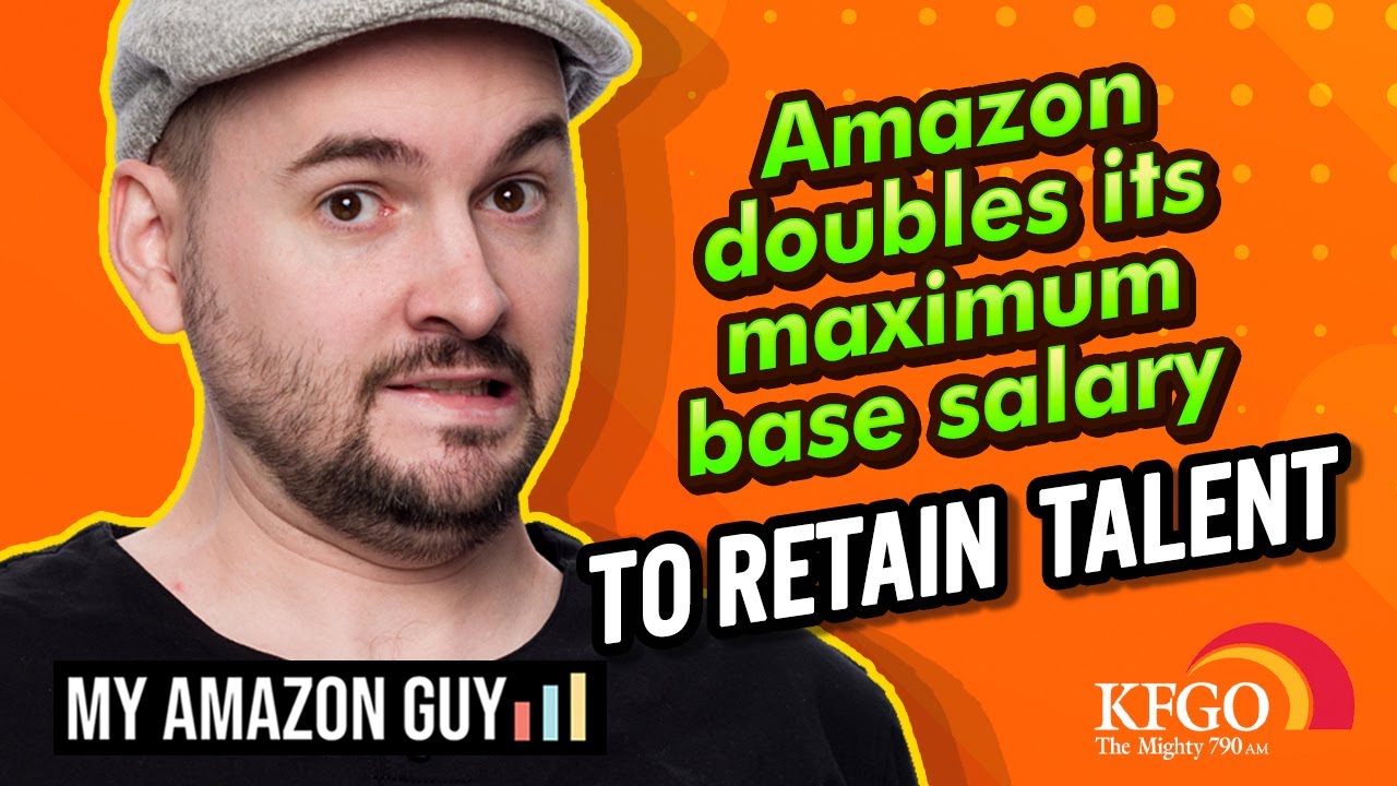 Amazon doubles its maximum base salary to retain talent || Talk Radio KFGO Fargo, ND || 2/14/22
